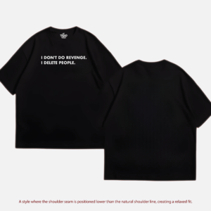 I Don't Do Revenge, I Delete People T-shirt - XL, Droupshouler