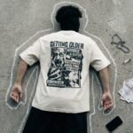 Getting Older OVERSIZED T Shirt - Image 4